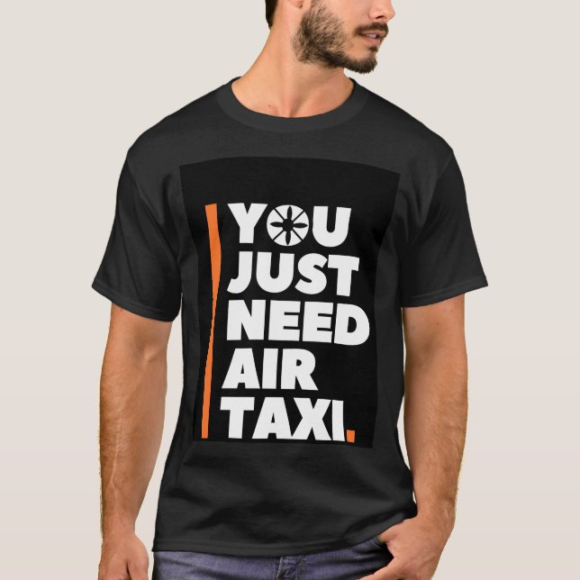 Du behöver bara Luft Taxi - AAM UAM T Shirt (Framsida)