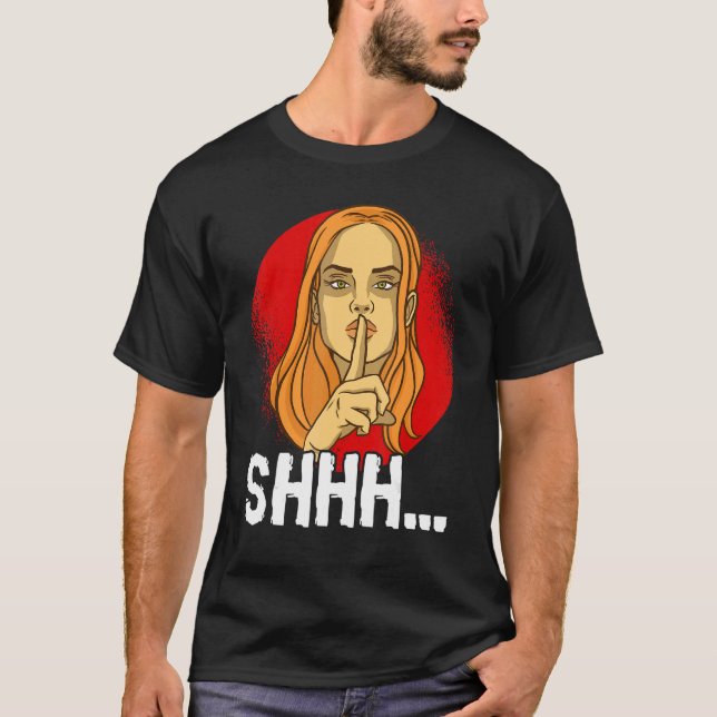 Du behöver bara vara tyst Personlighet Tyst T Shirt (Framsida)