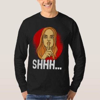 Du behöver bara vara tyst Personlighet Tyst T Shirt