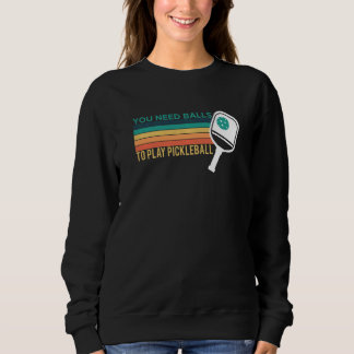 Du Behöver Bollar För Att Spela Pickleball Spelare T Shirt