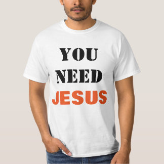 Du behöver den Jesus missioneringskjortan T Shirt