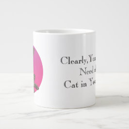 Du behöver en katt i ditt liv jumbo mugg