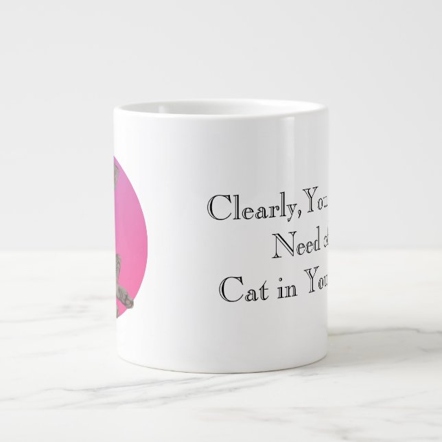 Du behöver en katt i ditt liv jumbo mugg (Framsidan)