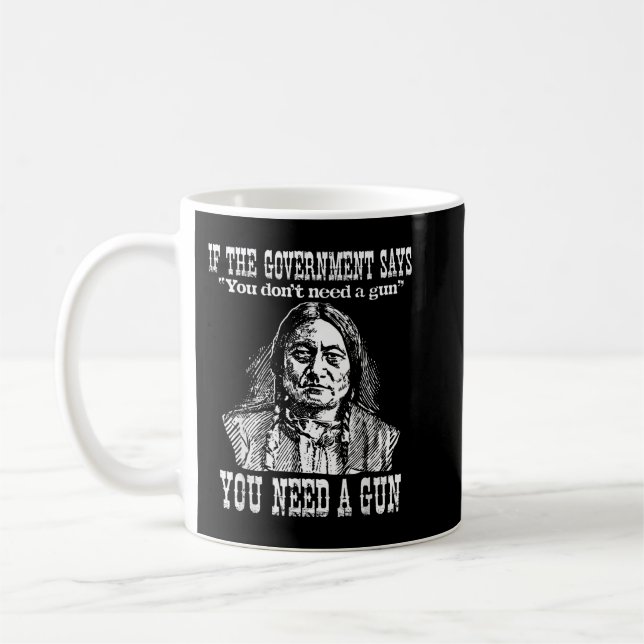 Du behöver ett ändringsförslag från Gun Sitta Bull Kaffemugg (Vänster)