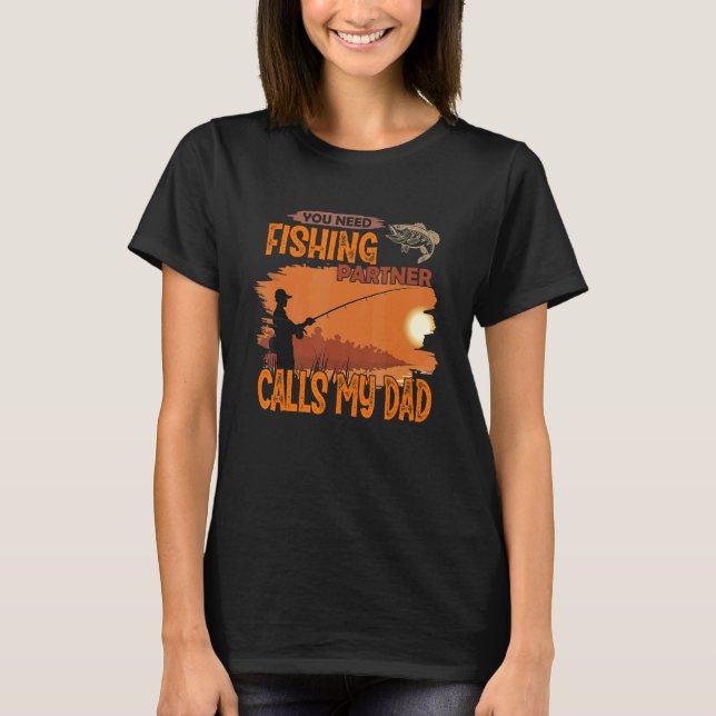 Du behöver fiskpartner Ring mig pappa T Shirt (Framsida)