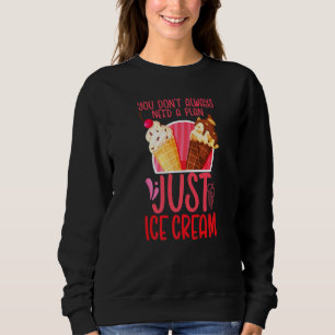 Du behöver inte alltid en plan bara jag t shirt