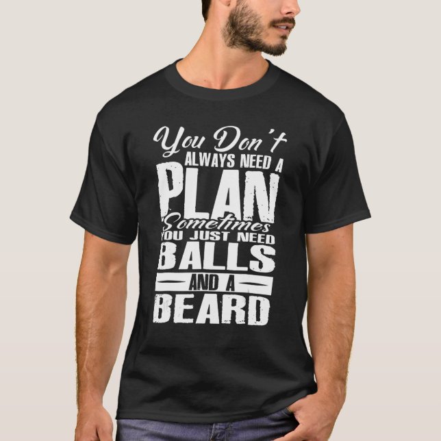 Du Behöver Inte Alltid En Plan Ibland Räcker Det M T Shirt (Framsida)