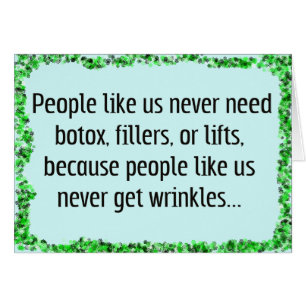 Du behöver inte Botox Hälsningskort