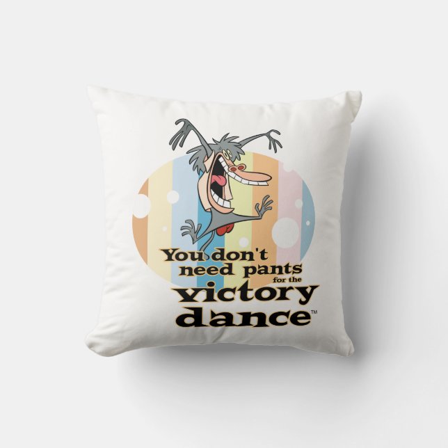 Du behöver inte Byxor för Victory Dance™ Kudde (Framsida)