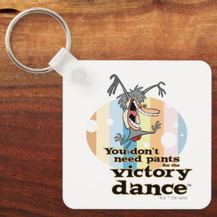 Du behöver inte Byxor för Victory Dance™ Nyckelring