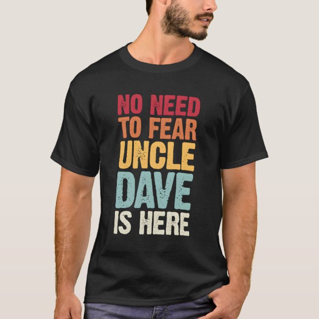 Du behöver inte frukta farbror Dave här Personlig  T Shirt (Framsida)