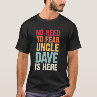 Du behöver inte frukta farbror Dave här Personlig T Shirt
