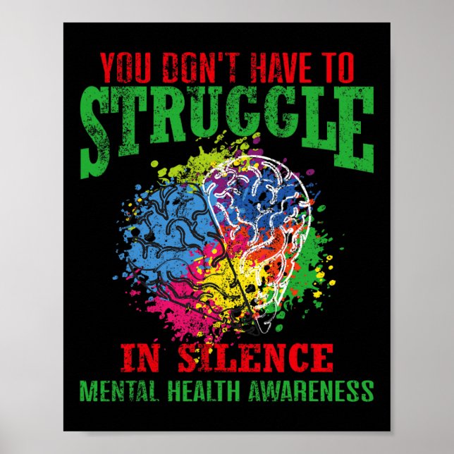Du behöver inte kämpa i tysthet för psykisk hälsa. poster (Framsidan)