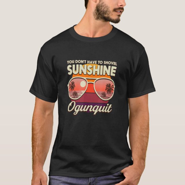 Du behöver inte skjuta Sunshine Ogunexit Beach M T Shirt (Framsida)