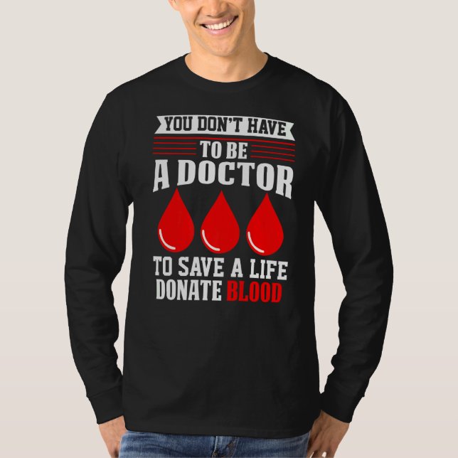 Du behöver inte vara en Doktor Red Kor Blood Dona T Shirt (Framsida)