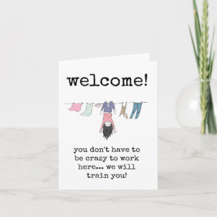 Du behöver inte vara galen för att jobba här kort