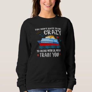 Du Behöver Inte Vara Galen För Att Kryssa Med Oss T Shirt