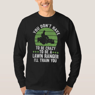 du behöver inte vara galen för att vara en gräslig t shirt