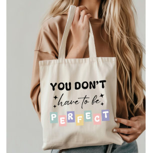 Du behöver inte vara Perfekt för psykisk hälsa Tygkasse