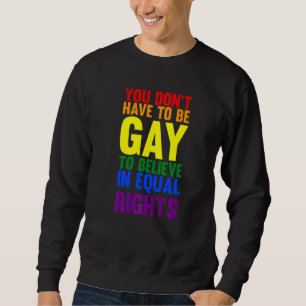 Du behöver inte vara tvungen att tro Lgbtq Lång Ärmad Tröja