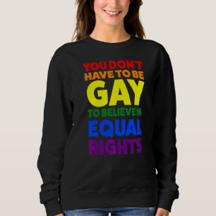 Du behöver inte vara tvungen att tro på Pridets må T Shirt