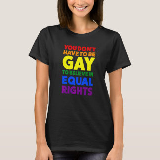 Du behöver inte vara tvungen att tro på Pridets må T Shirt