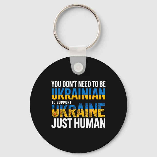 Du behöver inte vara ukrainsk för att stödja Ukrai Nyckelring (Framsida)