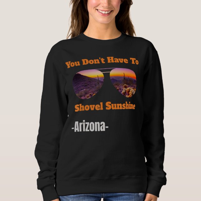 Du behöver inte visa solsken i Arizona Coola T Shirt (Framsida)