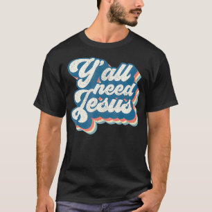 Du behöver Jesus Christian Retro 70s Kristus Bibl T Shirt