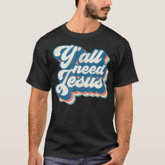 Du behöver Jesus Christian Retro 70s Kristus Bible T Shirt