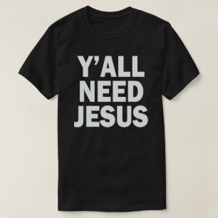 DU BEHÖVER JESUS TEE SHIRT