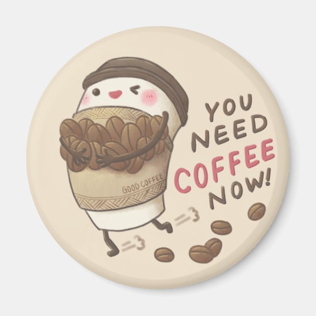 Du behöver kaffeillustration nu magnet (Framsidan)