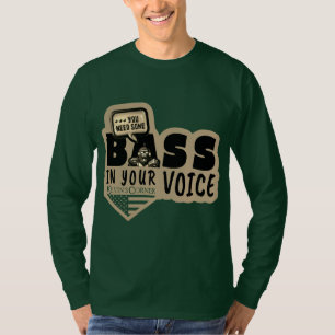 Du Behöver Lite BAS I DIN RÖST T Shirt