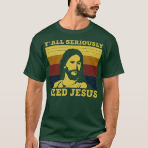 Du behöver verkligen Jesus Hernyj Jesus gåvor T Shirt