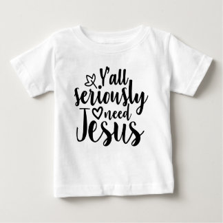 Du behöver verkligen Jesus T-Shirt." T Shirt