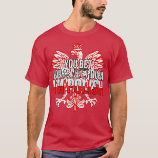 DU BET DIN SVENSKA DUPA JAG ÄR POLSKA Polen F T Shirt