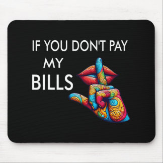 Du Betalar inte mina räkningar, Mors dag Women Shh Musmatta