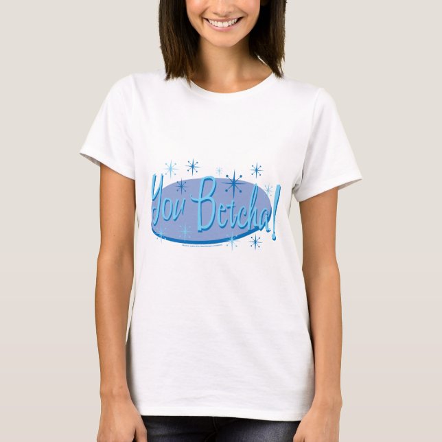 Du-Betcha T Shirt (Framsida)