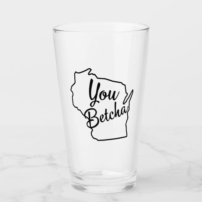 Du Betcha Wisconsin Beer Glass Glaskopp (Framsida)