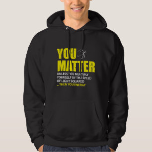 Du betyder därefter dig roliga fysikälskare för hoodie
