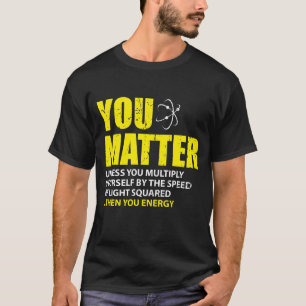Du betyder därefter dig roliga fysikälskare för t shirt