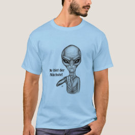 Du bist der Nächste! T Shirt