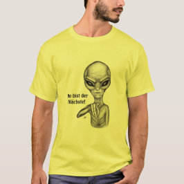Du bist der Nächste! T Shirt