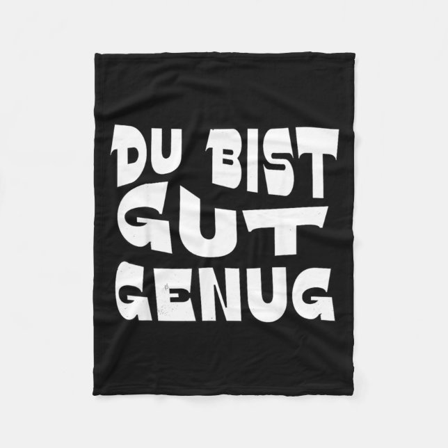 Du Bist Gut Genug tyskt meme-citat design Fleecefilt (Framsidan)