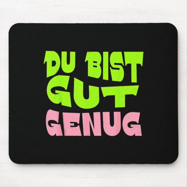 Du Bist Gut Genug tyskt meme-citat Musmatta (Framsidan)