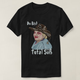 Du Bist Total Süß T Shirt