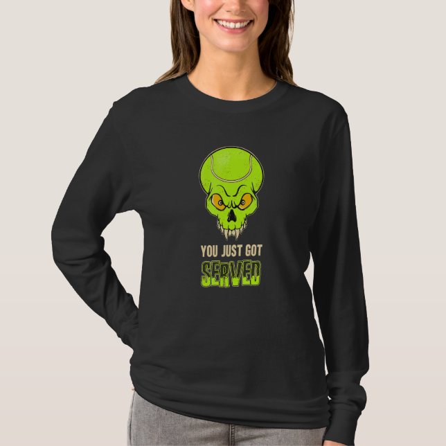 Du Blir Precis Serverad Tennisspelare T Shirt (Framsida)