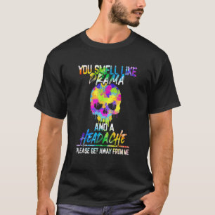 Du blöder som Drama och huvudvärk Skull T Shirt