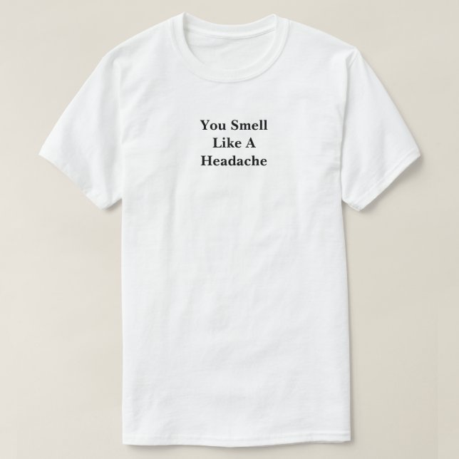 Du blöder som huvudvärk t shirt (Design framsida)