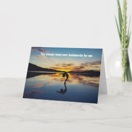 Du böjer dig alltid bakåt för mig - tack kort